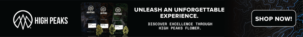 High Peaks: Web Banners-flower. contains image with black background white text. image of high peaks mayday, high peaks candyland kush, and high peaks BOOTY